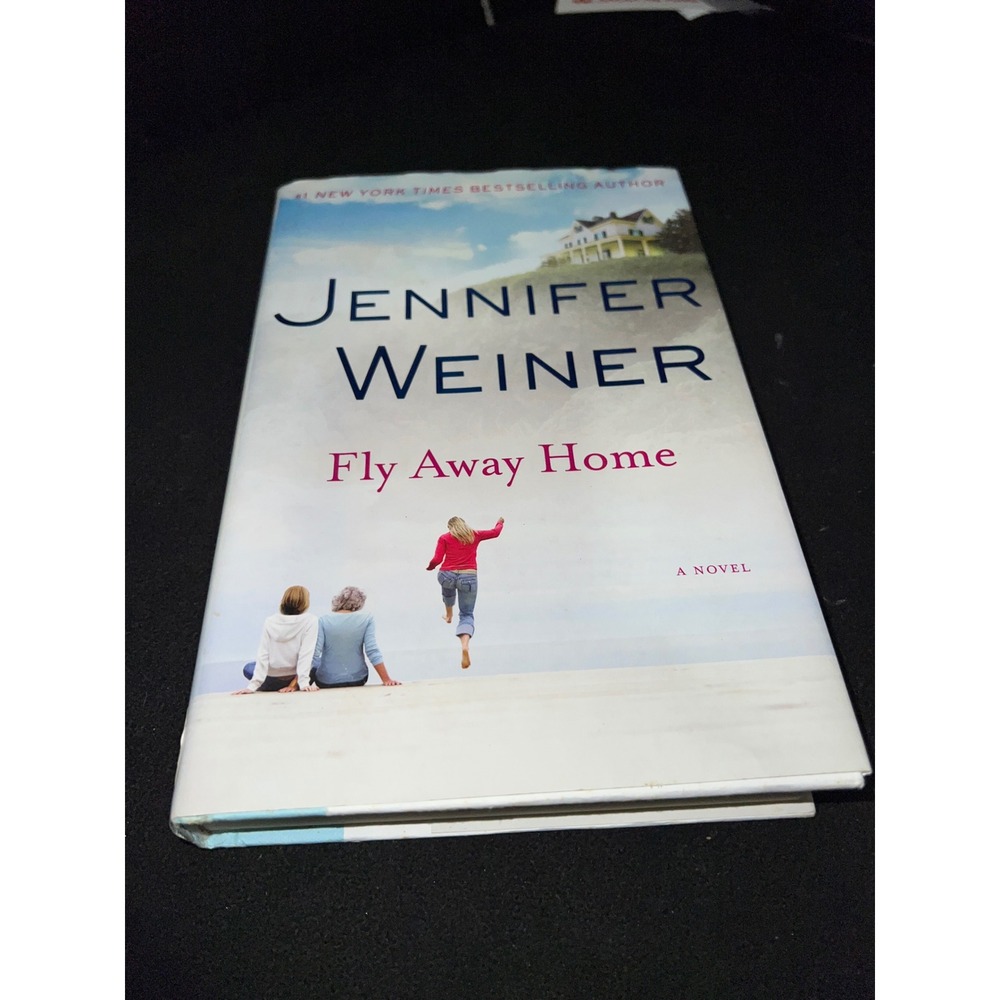 Fly Away Home Jennifer Weiner‎ Hardcover Novel 2010 ISBN 9780743294270 Fiction